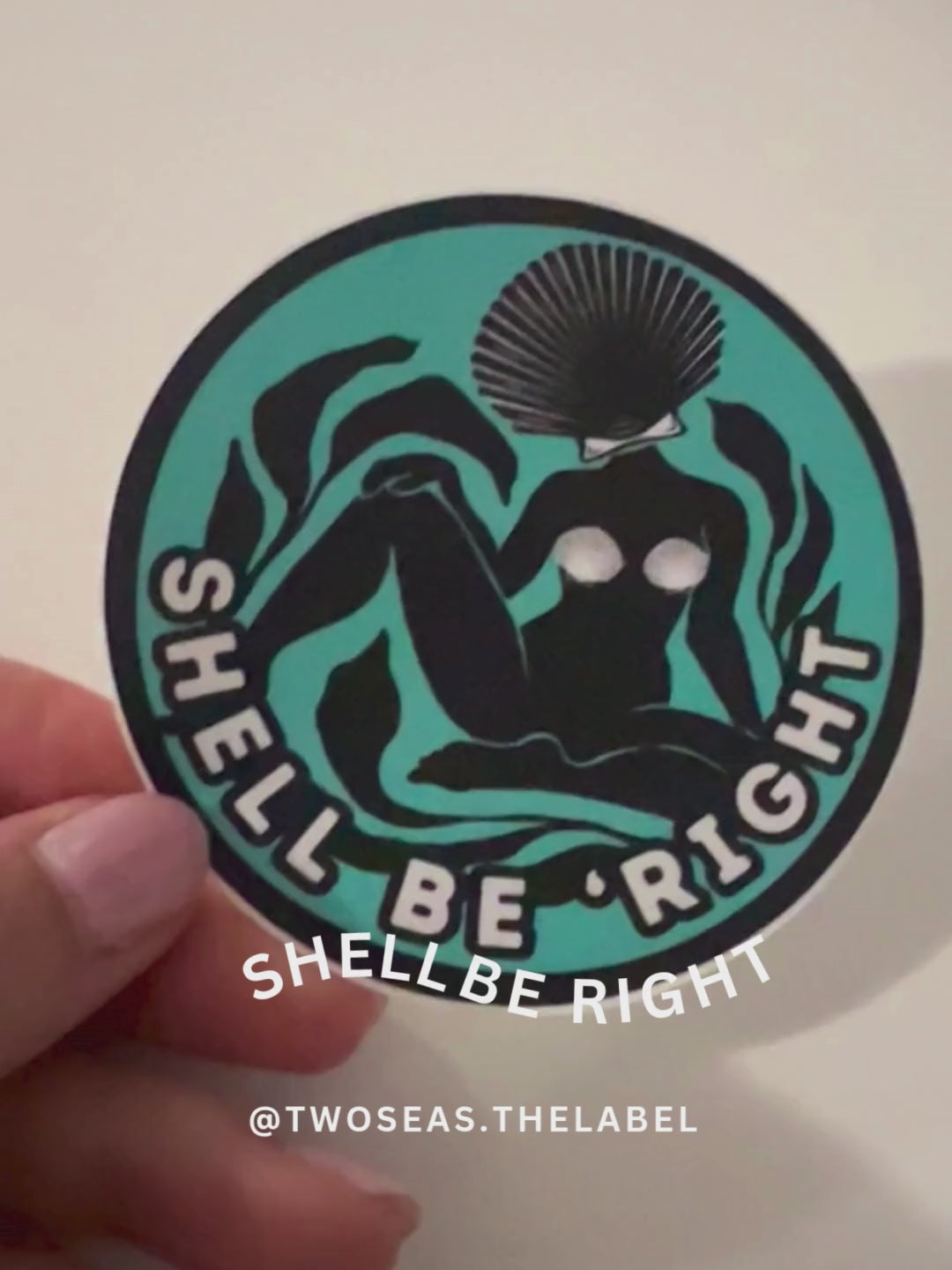 Shell Be Right Sticker – Blue or Beige