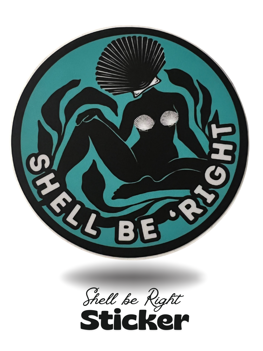 Shell Be Right Sticker – Blue or Beige
